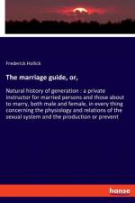 marriage guide, or, af Frederick Hollick