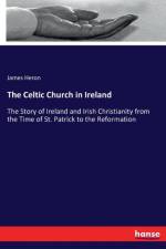 Celtic Church in Ireland af James Heron