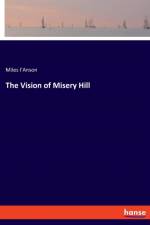 Vision of Misery Hill af Miles I'Anson