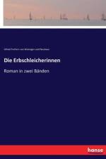 Erbschleicherinnen af Alfred Freiherr von Wolzogen