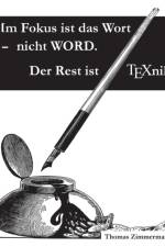 Im Fokus ist das Wort - nicht WORD. Der Rest ist TEXnik af Thomas Zimmermann