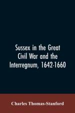 Sussex in the great Civil War and the interregnum, 1642-1660 af Charles Thomas-Stanford