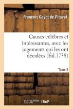 Causes Celebres Et Interessantes, Avec Les Jugements Qui Les Ont Decidees. Tome 9 af Francois Gayot de Pitaval