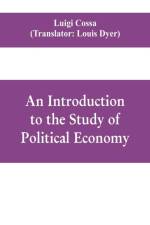 introduction to the study of political economy af Luigi Cossa