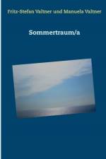 Sommertraum/a af Fritz-Stefan Valtner