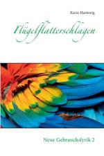 Flugelflatterschlagen af Karin Hartewig