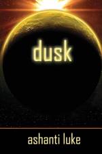 Dusk af Ashanti Luke