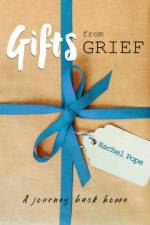 Gifts from Grief af Rachel Pope