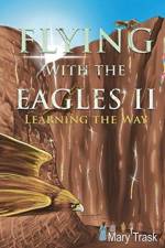Flying with the Eagles II af Mary Trask