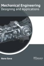 Mechanical Engineering: Designing and Applications