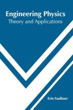 Engineering Physics: Theory and Applications
