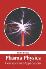 Plasma Physics: Concepts and Applications