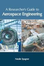 Researcher's Guide to Aerospace Engineering