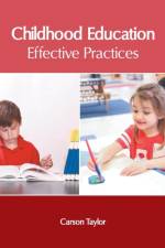Childhood Education: Effective Practices
