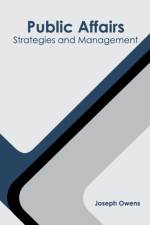 Public Affairs: Strategies and Management