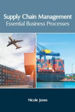Supply Chain Management: Essential Business Processes