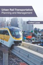 Urban Rail Transportation: Planning and Management