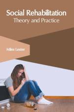 Social Rehabilitation: Theory and Practice