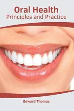 Oral Health: Principles and Practice
