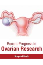 Recent Progress in Ovarian Research