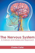 Nervous System: A Cellular and Molecular Approach
