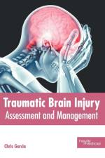 Traumatic Brain Injury: Assessment and Management