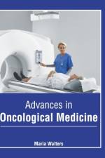 Advances in Oncological Medicine
