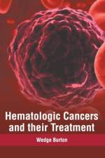Hematologic Cancers and Their Treatment