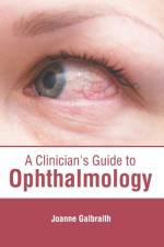 Clinician's Guide to Ophthalmology