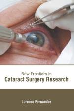 New Frontiers in Cataract Surgery Research