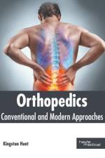 Orthopedics: Conventional and Modern Approaches