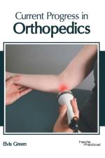Current Progress in Orthopedics