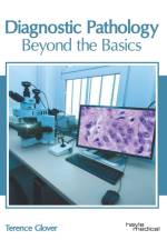 Diagnostic Pathology: Beyond the Basics