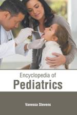 Encyclopedia of Pediatrics
