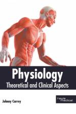 Physiology: Theoretical and Clinical Aspects