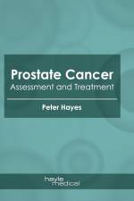 Prostate Cancer: Assessment and Treatment