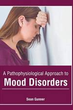 Pathophysiological Approach to Mood Disorders