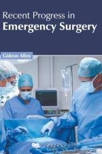 Recent Progress in Emergency Surgery