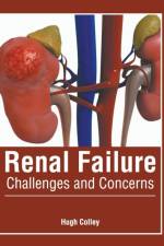 Renal Failure: Challenges and Concerns