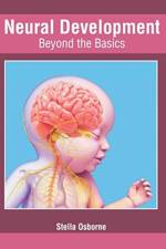 Neural Development: Beyond the Basics