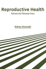 Reproductive Health: Advanced Researches