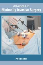 Advances in Minimally Invasive Surgery