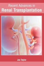 Recent Advances in Renal Transplantation