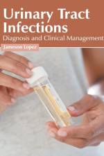 Urinary Tract Infections: Diagnosis and Clinical Management