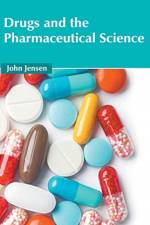 Drugs and the Pharmaceutical Science
