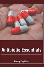 Antibiotic Essentials