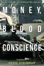 Money, Blood & Conscience af David Steinman