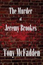 Murder of Jeremy Brookes af Tony Mcfadden