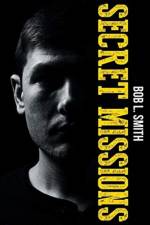 Secret Missions af Bob L Smith