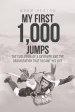 My First 1,000 Jumps af Norm Heaton
